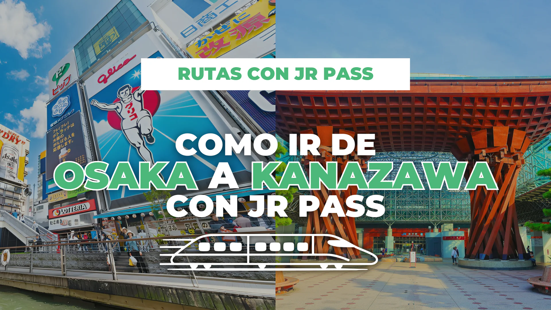 Cómo ir de Osaka a Kanazawa con JR Pass