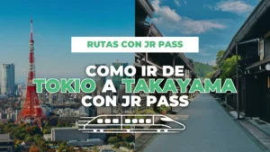 cómo ir de Tokio a Takayama con JR Pass